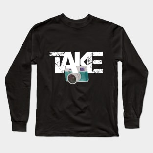 Take Photograph White Texts with a water-colored drawn camera Long Sleeve T-Shirt